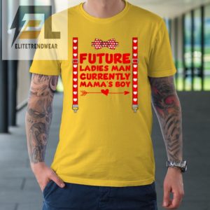 Futute Ladies Man Currently Mamas Boy Valentines Day Tshirt elitetrendwear 1 3