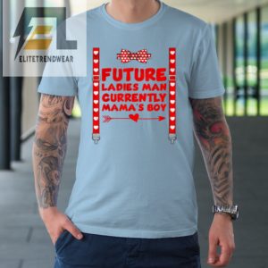 Futute Ladies Man Currently Mamas Boy Valentines Day Tshirt elitetrendwear 1 4