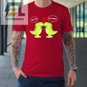 T Rex Dinosaur Hug Me Valentines Day Funny Couple Tshirt elitetrendwear 1 7