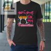 Wine Is My Valentine Funny Vintage Valentines Day Tshirt elitetrendwear 1