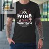 Wine Is My Valentine Valentines Day Funny Pajama Tshirt elitetrendwear 1