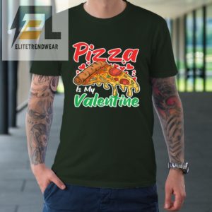 Funny Valentines Day Shirt Pizza Is My Valentine Tshirt elitetrendwear 1 2