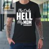 The Only Hell My Mama Ever Raised Mothers Day Son Daughter Tshirt elitetrendwear 1