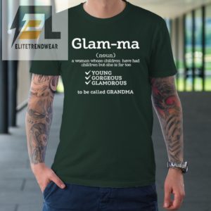 Glamma Definition Grandmother Grandma Mothers Day Tshirt elitetrendwear 1 2