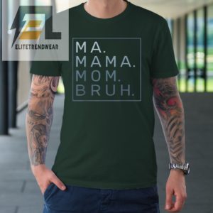 Ma Mama Mom Bruh Mother Mommy Tshirt elitetrendwear 1 2