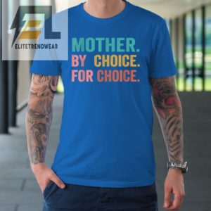 Mother By Choice For Choice Pro Choice Feminist Rights Tshirt elitetrendwear 1 7