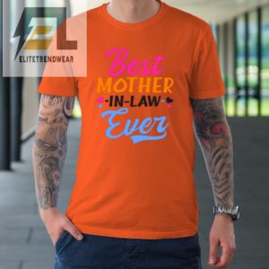 Best Mother In Law Ever Tshirt elitetrendwear 1 1