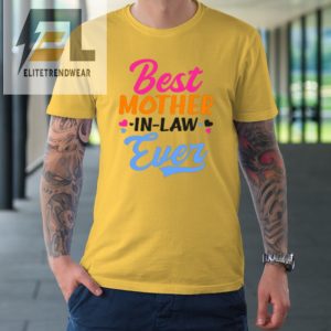 Best Mother In Law Ever Tshirt elitetrendwear 1 3