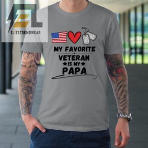 My Favorite Veteran Is My Papa Father Veterans Day Tshirt elitetrendwear 1 2