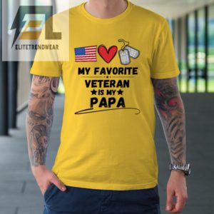 My Favorite Veteran Is My Papa Father Veterans Day Tshirt elitetrendwear 1 3