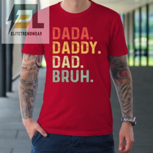 Dada Daddy Dad Bruh Fathers Day Vintage Funny Father Tshirt elitetrendwear 1 7