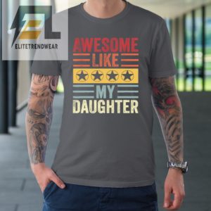 Awesome Like My Daughter Retro Men Dad Funny Fathers Tshirt elitetrendwear 1 5