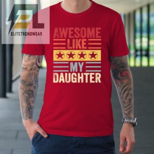 Awesome Like My Daughter Retro Men Dad Funny Fathers Tshirt elitetrendwear 1 7