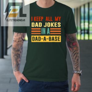 I Keep All My Dad Jokes In A Dad A Base Vintage Fathers Day Tshirt elitetrendwear 1 2