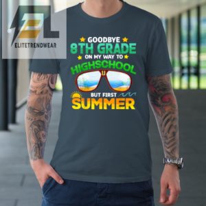 Goodbye 8Th Grade Graduation To Highschool Hello Summer Tshirt elitetrendwear 1 3