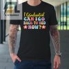 I Graduated Can I Go Back To Bed Now Graduation Tshirt elitetrendwear 1