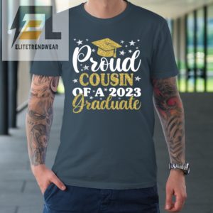 Proud Cousin Of A 2023 Graduate Graduation Family Tshirt elitetrendwear 1 3