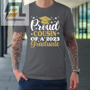 Proud Cousin Of A 2023 Graduate Graduation Family Tshirt elitetrendwear 1 5