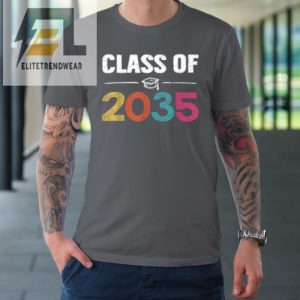 Class Of 2035 First Day Of School Grow With Me Graduation Tshirt elitetrendwear 1 5