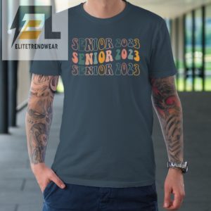 Senior 2023 Retro Class Of 2023 Seniors Graduation 23 Tshirt elitetrendwear 1 3