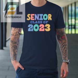 Senior Class Of 2023 Graduation Tshirt elitetrendwear 1 1