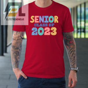 Senior Class Of 2023 Graduation Tshirt elitetrendwear 1 7