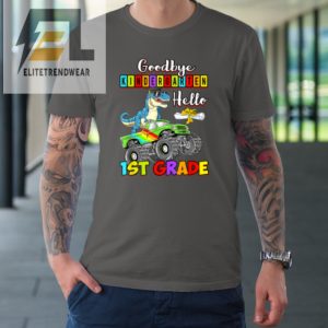 Dinosaur Goodbye Kindergarten Graduation Hello 1St Grade Tshirt elitetrendwear 1 5