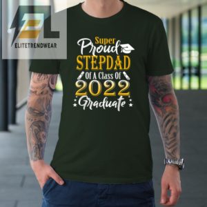 Proud Stepdad Of A 2022 Graduate Class Of 2022 Graduation Tshirt elitetrendwear 1 2