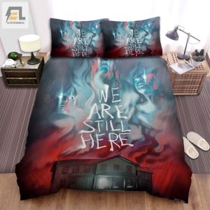 We Are Still Here I Illustration Artwork Movie Poster Bed Sheets Spread Comforter Duvet Cover Bedding Sets elitetrendwear 1 1