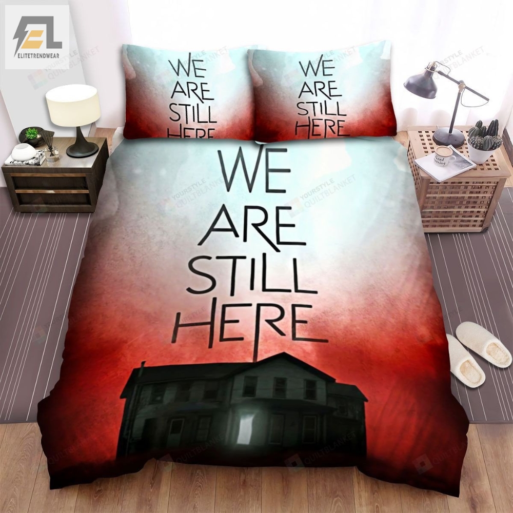 We Are Still Here I Digital Artwork Movie Poster Bed Sheets Spread Comforter Duvet Cover Bedding Sets 
