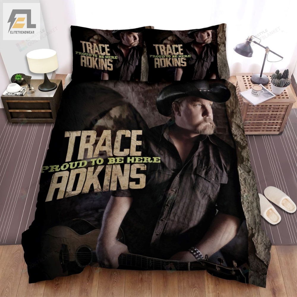 Trace Adkins Album Proud To Be Here Bed Sheets Spread Comforter Duvet Cover Bedding Sets 