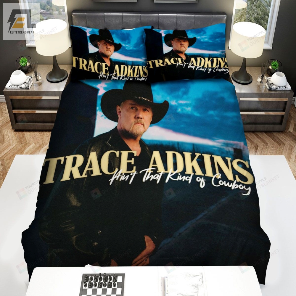 Trace Adkins Album Ainât That Kind Of Cowboy Bed Sheets Spread Comforter Duvet Cover Bedding Sets 