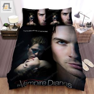 The Vampire Diaries 2009A2017 Youare Either With Me Or Youare Dead Movie Poster Bed Sheets Duvet Cover Bedding Sets elitetrendwear 1 1