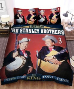 The Stanley Brothers Music Band The King Years Bed Sheets Spread Comforter Duvet Cover Bedding Sets elitetrendwear 1 1