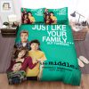 The Middle 2009A2018 Just Like Your Family. But Funnier Movie Poster Bed Sheets Duvet Cover Bedding Sets elitetrendwear 1