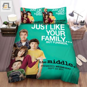 The Middle 2009A2018 Just Like Your Family. But Funnier Movie Poster Bed Sheets Duvet Cover Bedding Sets elitetrendwear 1 1
