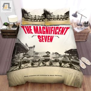 The Magnificent Seven 1960 Composed And Conducted By Elmer Bernstein Movie Poster Bed Sheets Spread Comforter Duvet Cover Bedding Sets elitetrendwear 1 1