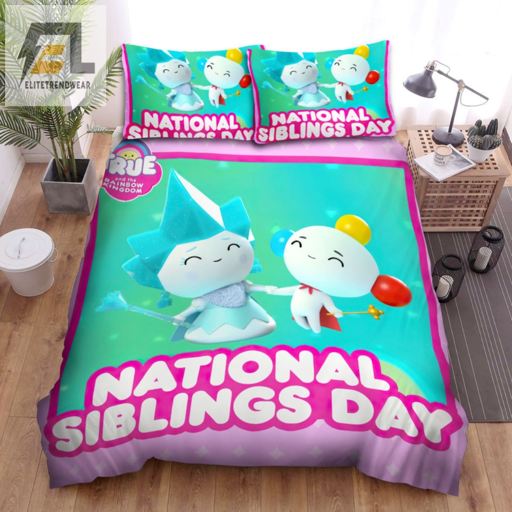 Get Cozy With True  The Rainbow Kingdom On National Siblings Day