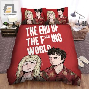 Sleep In Style With The End Of The Fing World Bedding elitetrendwear 1 1